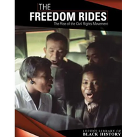The Freedom Rides: The Rise of the Civil Rights Movement - Library Binding