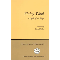 Pining Wind: A Cycle of Nō Plays - Paperback