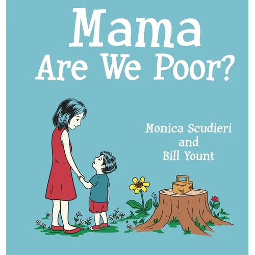 Mama Are We Poor?