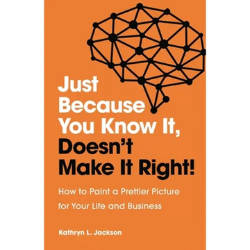 Just Because You Know it, Doesn't Make it Right - Paperback