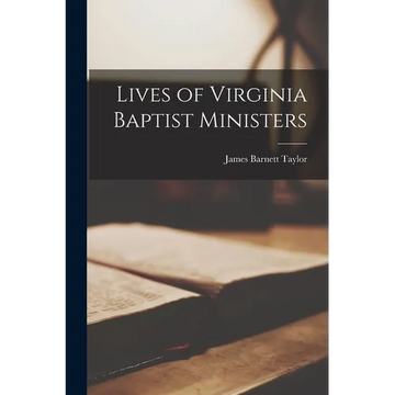Lives of Virginia Baptist Ministers - Paperback
