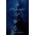 A Moment's Life