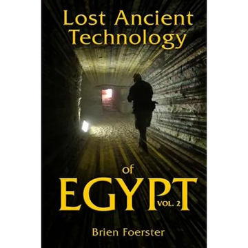 Lost Ancient Technology of Egypt Volume 2 - Paperback
