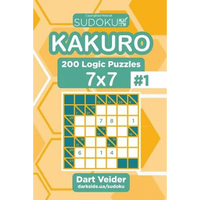 Sudoku Kakuro - 200 Logic Puzzles 7x7 (Volume 1) - Paperback
