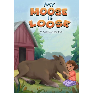 My Moose is Loose - Paperback