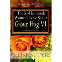 The No-Homework Women's Bible Study: Group Hug VI - Paperback