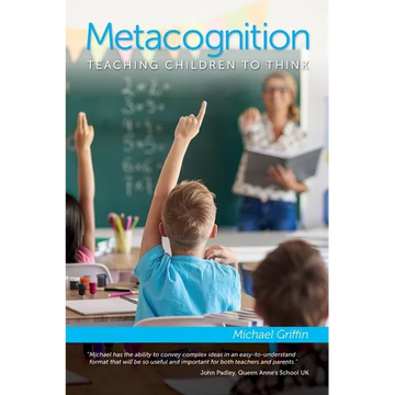 Metacognition: Teaching Children to Think - Paperback