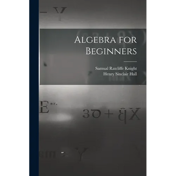 Algebra for Beginners - Paperback