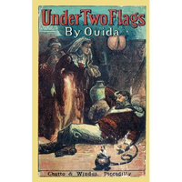 Under Two Flags: A Story of the Household and the Desert - Paperback