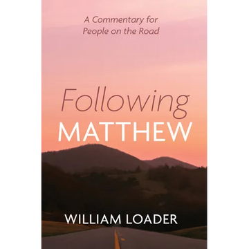 Following Matthew: A Commentary for People on the Road - Paperback