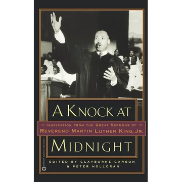 A Knock at Midnight: Inspiration from the Great Sermons of Reverend Martin Luther King, Jr. - Paperback