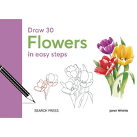 Draw 30: Flowers: In Easy Steps - Hardcover