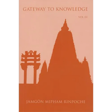 Gateway to Knowledge: The Treatise Entitled the Gate for Entering the Way of a Pandita - Paperback