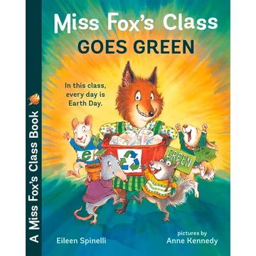 Miss Fox's Class Goes Green - Paperback