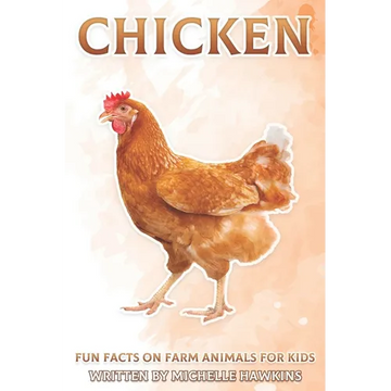 Chicken: Fun Facts on Farm Animals for Kids #7 - Paperback