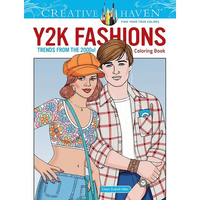 Creative Haven Y2K Fashions Coloring Book: Trends from the 2000s! - Paperback