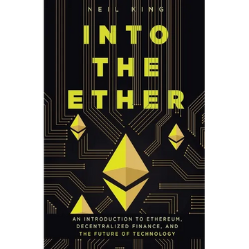 Into the Ether: A Beginner's Q&A Guide to Ethereum - Paperback