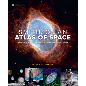Smithsonian Atlas of Space: A Map to the Universe from the Big Bang to the Future - Hardcover