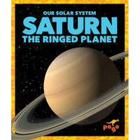 Saturn: The Ringed Planet - Library Binding