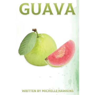 Guava: Fun Facts on Fruits and Vegetables Book 44 - Paperback