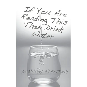 FLEMING If You Are Reading This Then Drink Water - Paperback