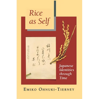 Rice as Self: Japanese Identities Through Time - Paperback