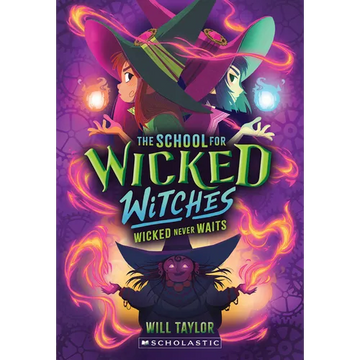Wicked Never Waits (the School for Wicked Witches #2) - Paperback