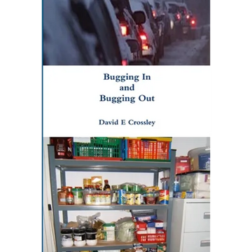 Bugging In and Bugging Out - Paperback