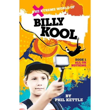 All or Nothing: Book 1: The Xtreme World of Billy Kool - Paperback