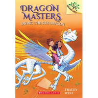 Saving the Sun Dragon: A Branches Book (Dragon Masters #2): Volume 2 - Paperback