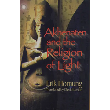 Akhenaten and the Religion of Light - Paperback