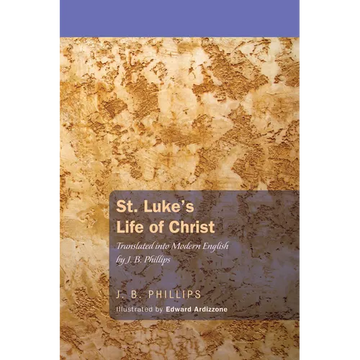 St. Luke's Life of Christ - Paperback