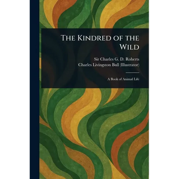 The Kindred of the Wild - Paperback