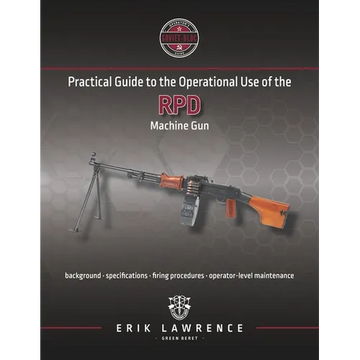 Practical Guide to the Operational Use of the RPD Machine Gun - Paperback