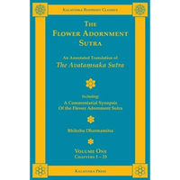 The Flower Adornment Sutra - Volume One: An Annotated Translation of the Avataṃsaka Sutra with "A Commentarial Synopsis of the Flower Adornment - Paperback