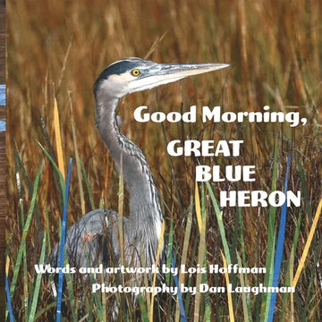 Good Morning, Great Blue Heron - Paperback