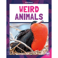 Weird Animals - Library Binding