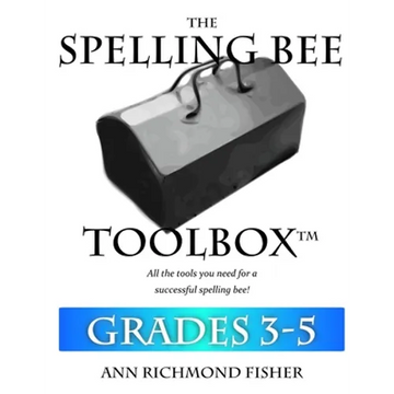 The Spelling Bee Toolbox for Grades 3-5: All the Resources You Need for a Successful Spelling Bee - Paperback