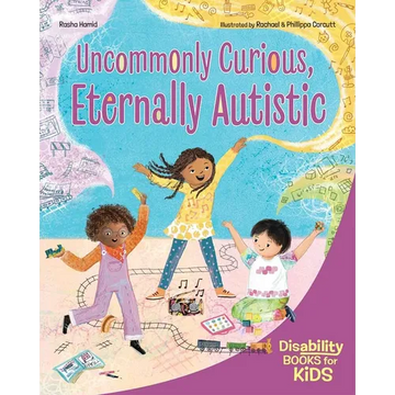Uncommonly Curious, Eternally Autistic: A Book about Autism - Paperback