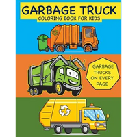 Garbage Truck Coloring Book for Kids Garbage Trucks on Every Page: Coloring Book for Toddlers, Preschool, Kindergarten - Paperback