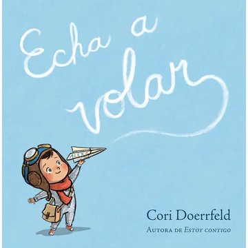 Echa a Volar / Ready to Soar - Hardcover