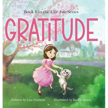 Gratitude: Book 6 in the "Ellie Asks" series - Hardcover