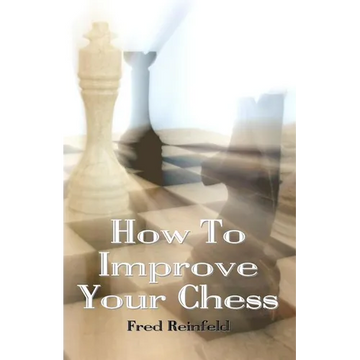 How To Improve Your Chess - Paperback