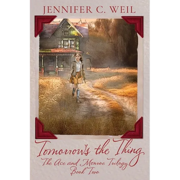 Tomorrow's the Thing: Book 2 in the Ace and Monroe Trilogy - Paperback