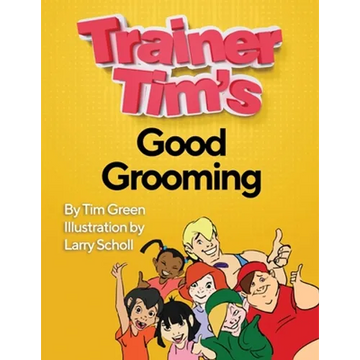 Trainer Tim's Good Grooming - Paperback