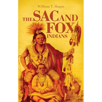 The Sac and Fox Indians: Volume 48 - Paperback