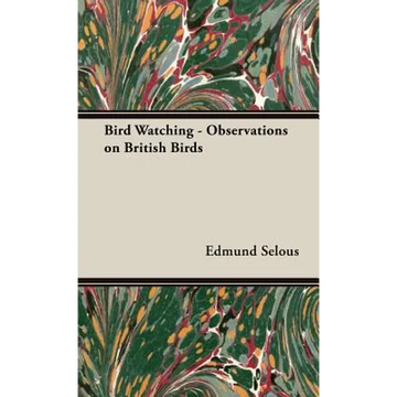 Bird Watching - Observations on British Birds - Hardcover