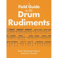 A Field Guide to 50 Drum Rudiments