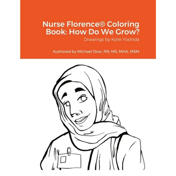 Nurse Florence(R) Coloring Book: How Do We Grow? - Paperback
