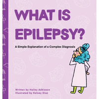 What is Epilepsy? A Simple Explanation of a Complex Diagnosis - Hardcover